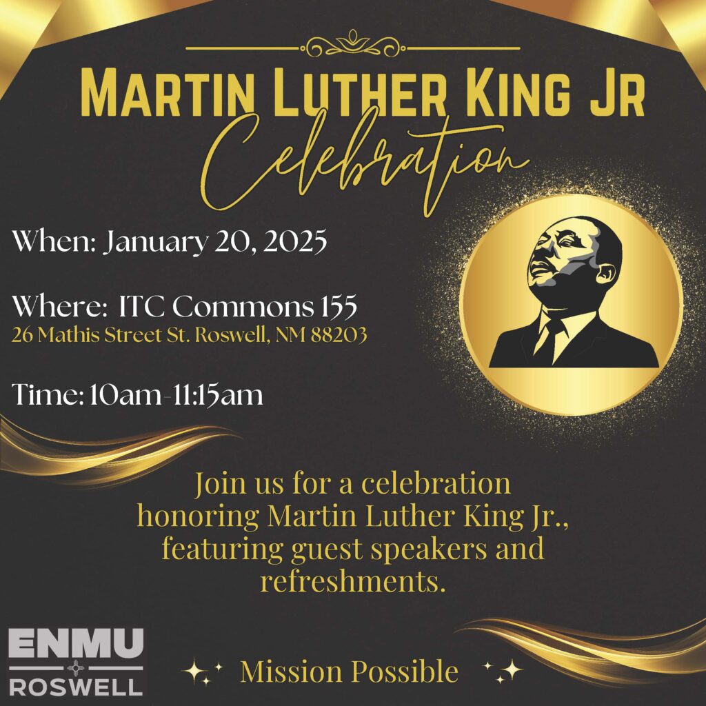 Martin Luther King Jr. Event that will be hosted on the ENMU-Roswell campus January 20th, 2025