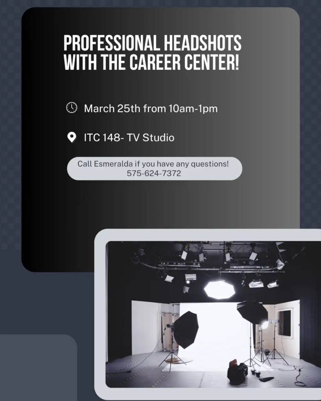 A social media flyer for the Career Center's Professional Headshots event. The text "Professional Headshots with the Career Center" is at the top of the image followed by "March 25th from 10AM - 1PM" and "ITC 148 - TV Studio" below. There is a photo of a generic photography studio at the bottom of the flyer.