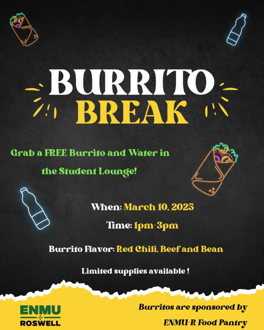 Flyer for a student outreach event titled "Burrito Break" with the text "Grab a Free Burrito and Water in the Student Lounge". The event is dated for March 10th, 2025 between 1:00 PM and 3:00 PM.