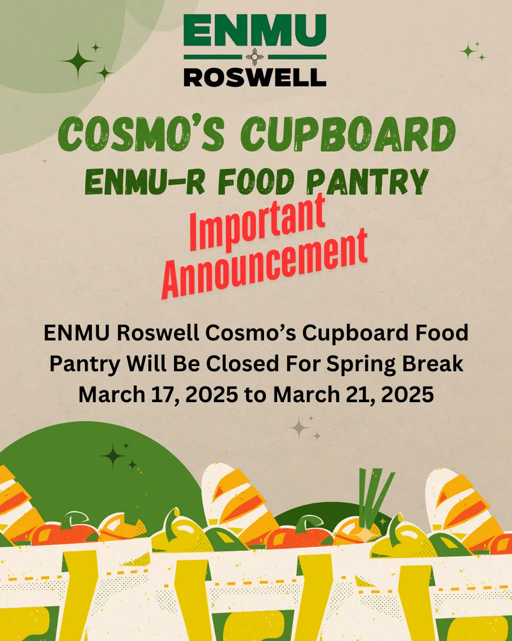 Flyer notice that the ENMU-Roswell Food Pantry, Cosmo's Cupboard, will be closed for Spring Break 2025.